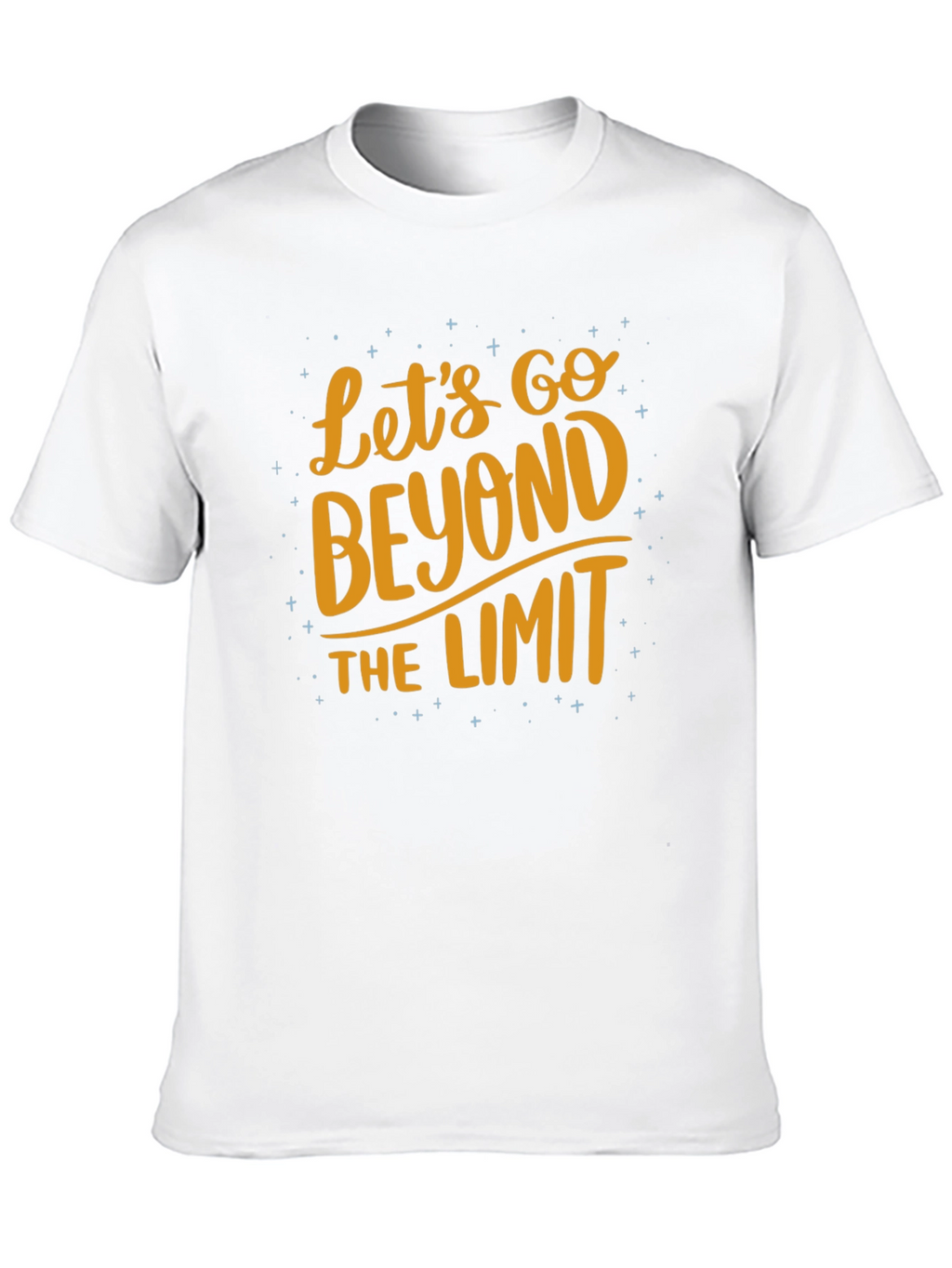 Lets Go Beyond The Limit T-Shirt
