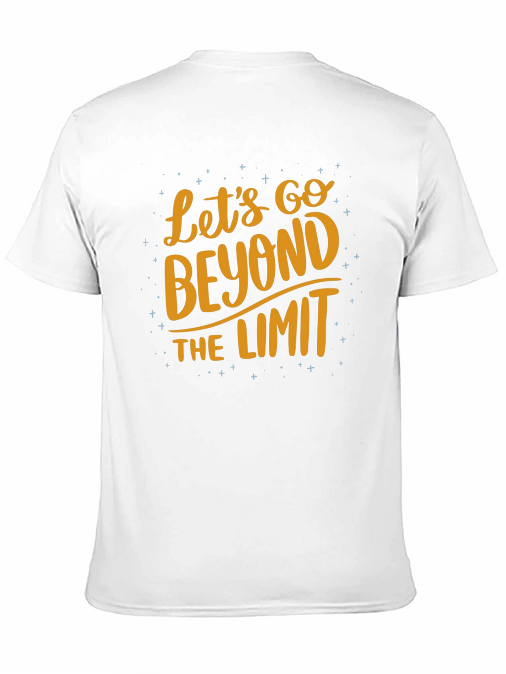 Lets Go Beyond The Limit T-Shirt