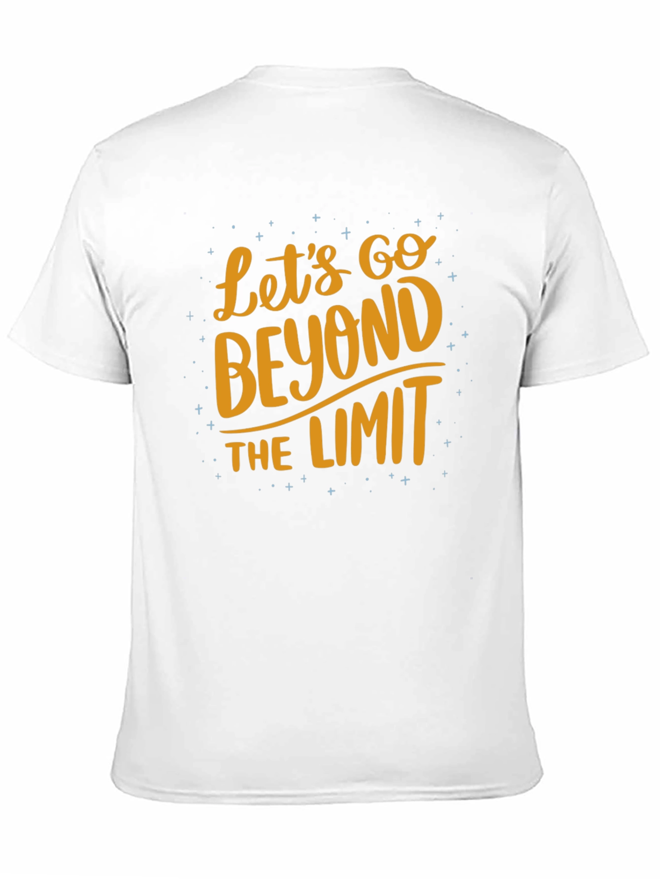 Lets Go Beyond The Limit T-Shirt