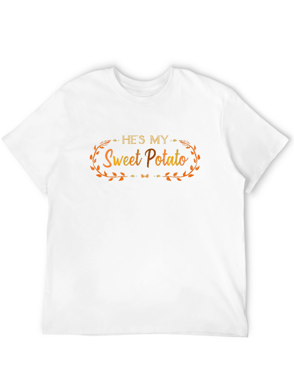 Hes My Sweet Potato T-Shirt