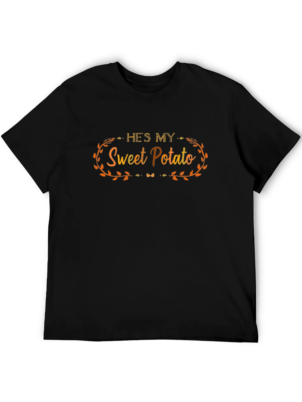 Hes My Sweet Potato T-Shirt