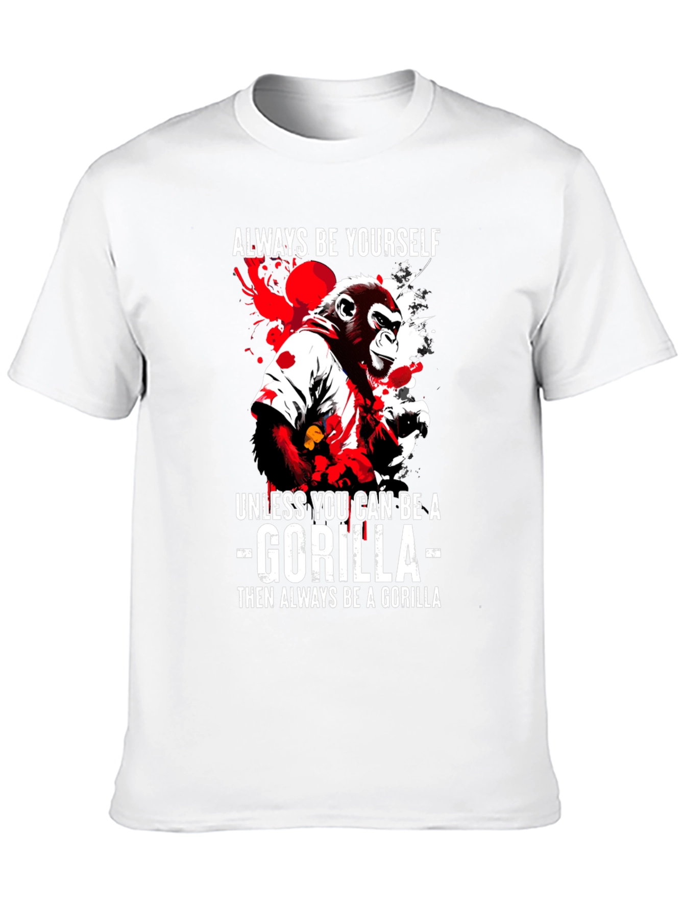 Be a Gorilla T-Shirt