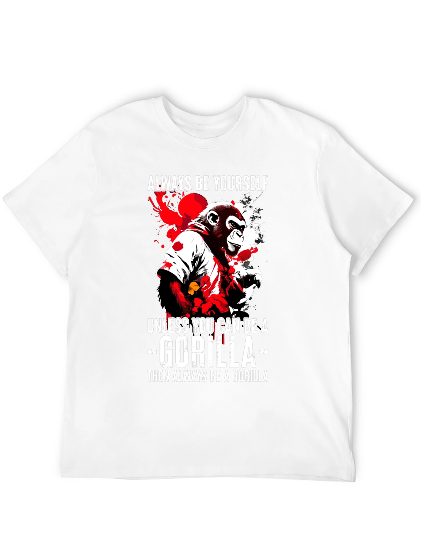 Be a Gorilla T-Shirt