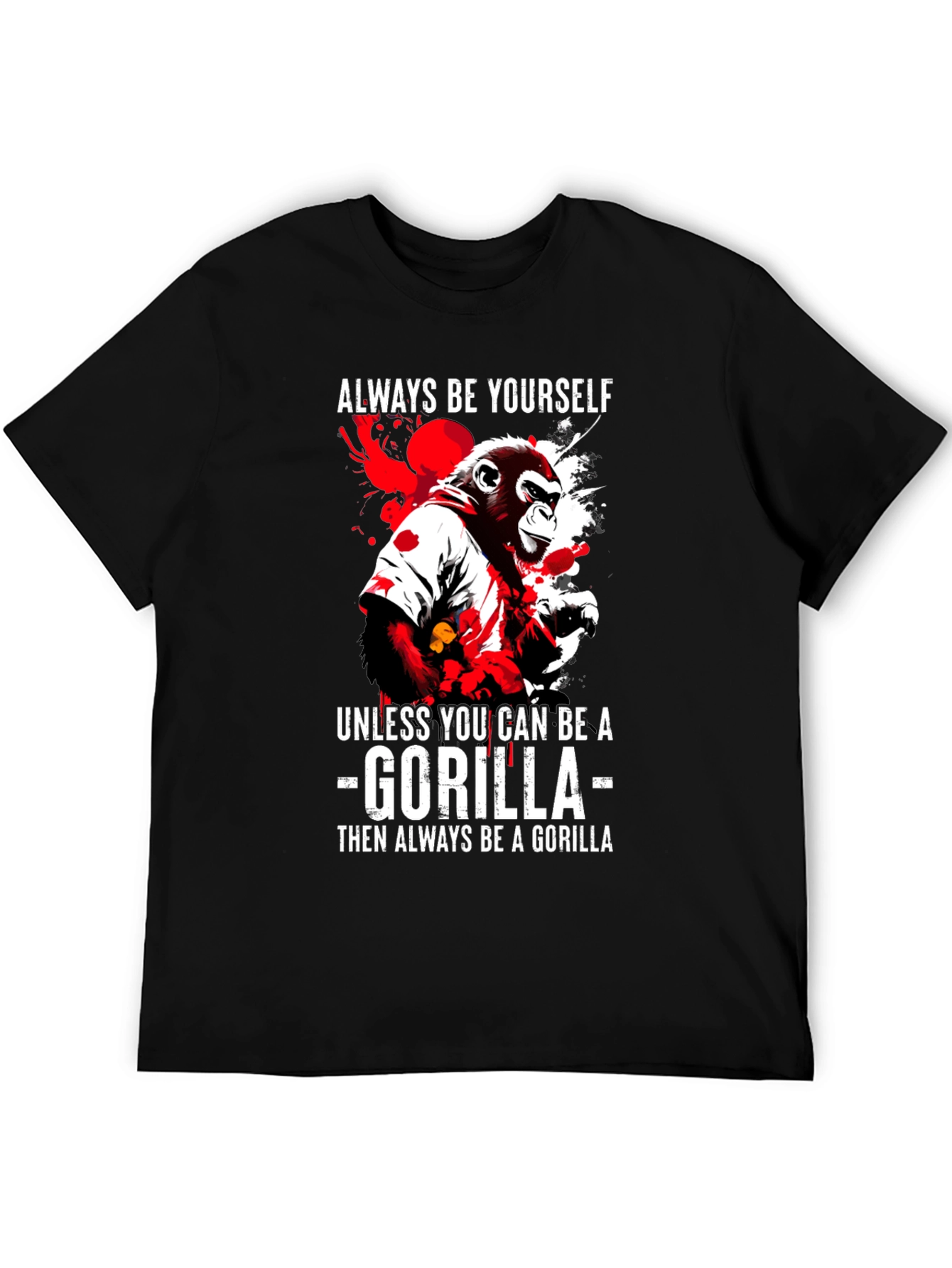 Be a Gorilla T-Shirt