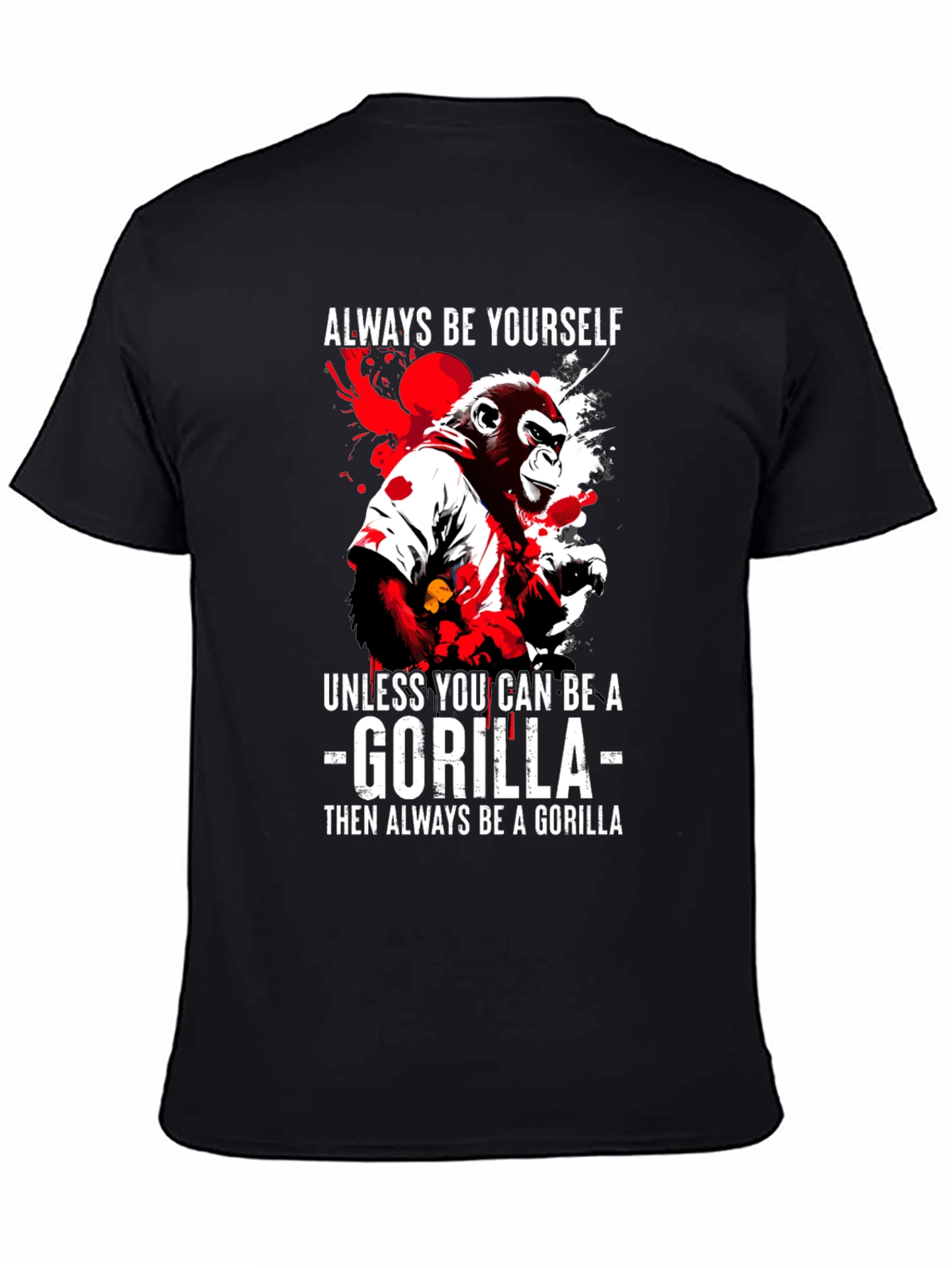Be a Gorilla T-Shirt