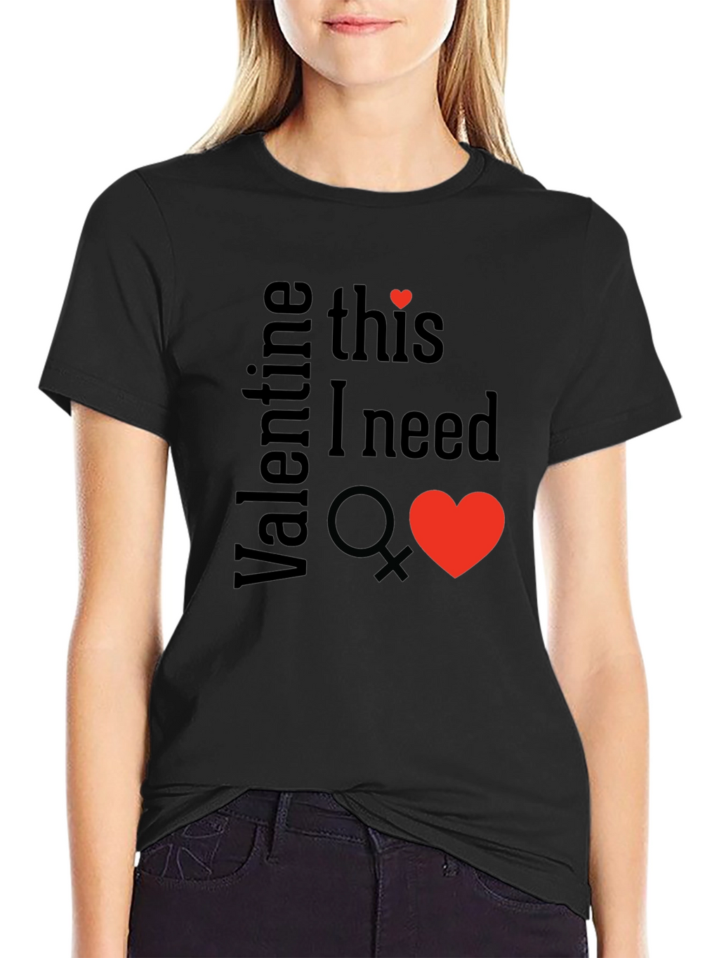 Valentine This I Need T-Shirt