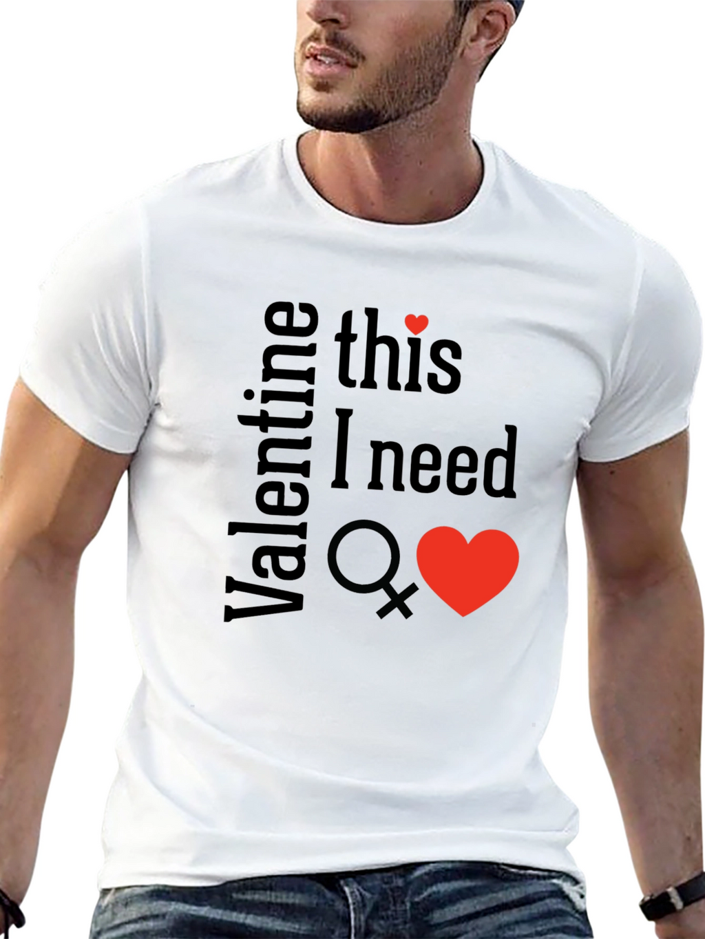 Valentine This I Need T-Shirt