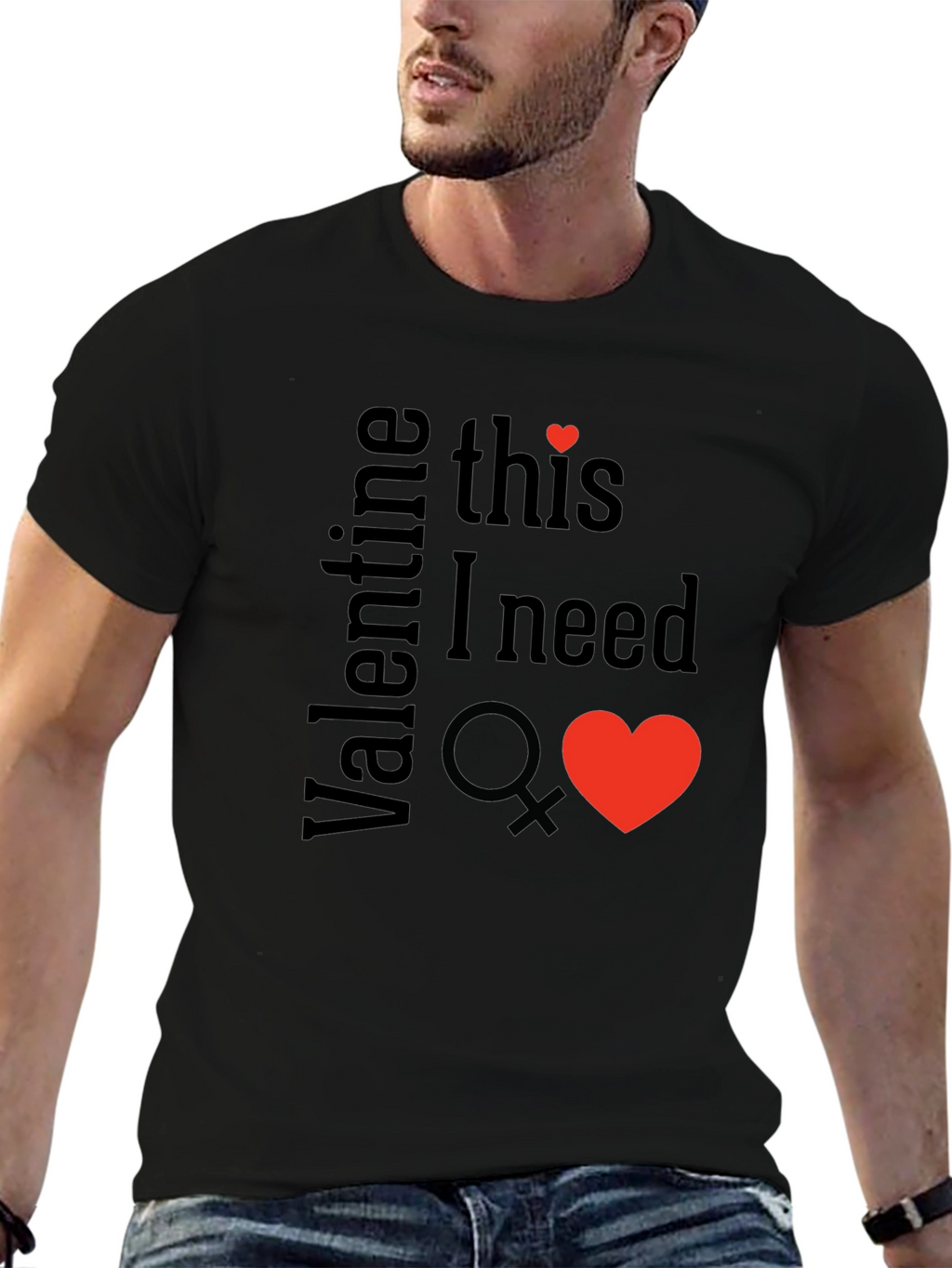 Valentine This I Need T-Shirt