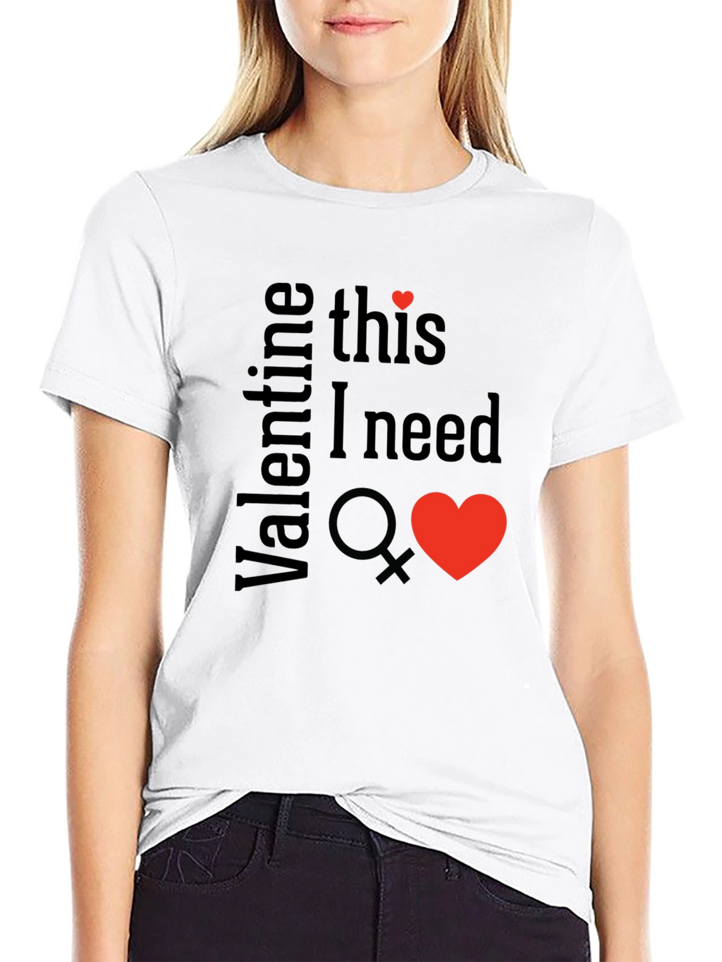 Valentine This I Need T-Shirt