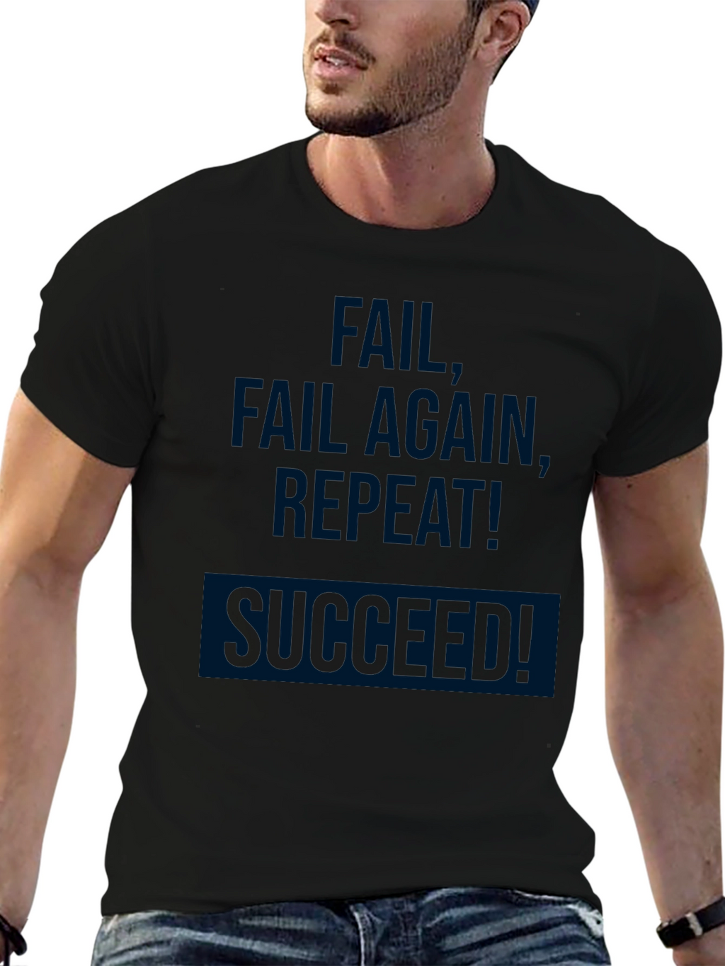 Fail Fail Again Repeat! Succeeded! T-Shirt