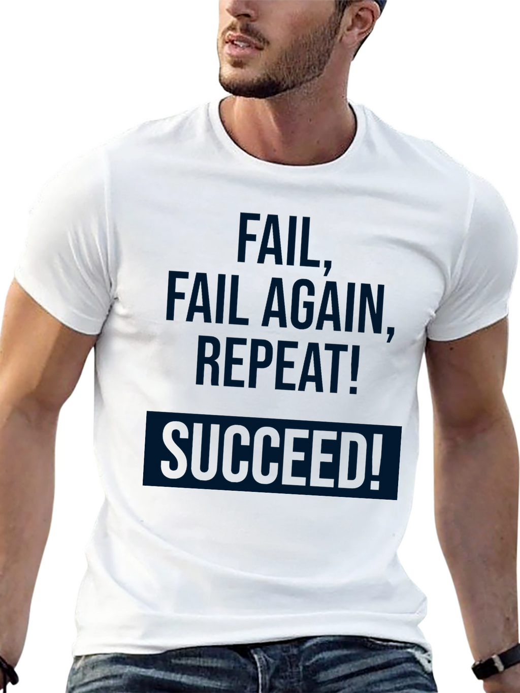Fail Fail Again Repeat! Succeeded! T-Shirt