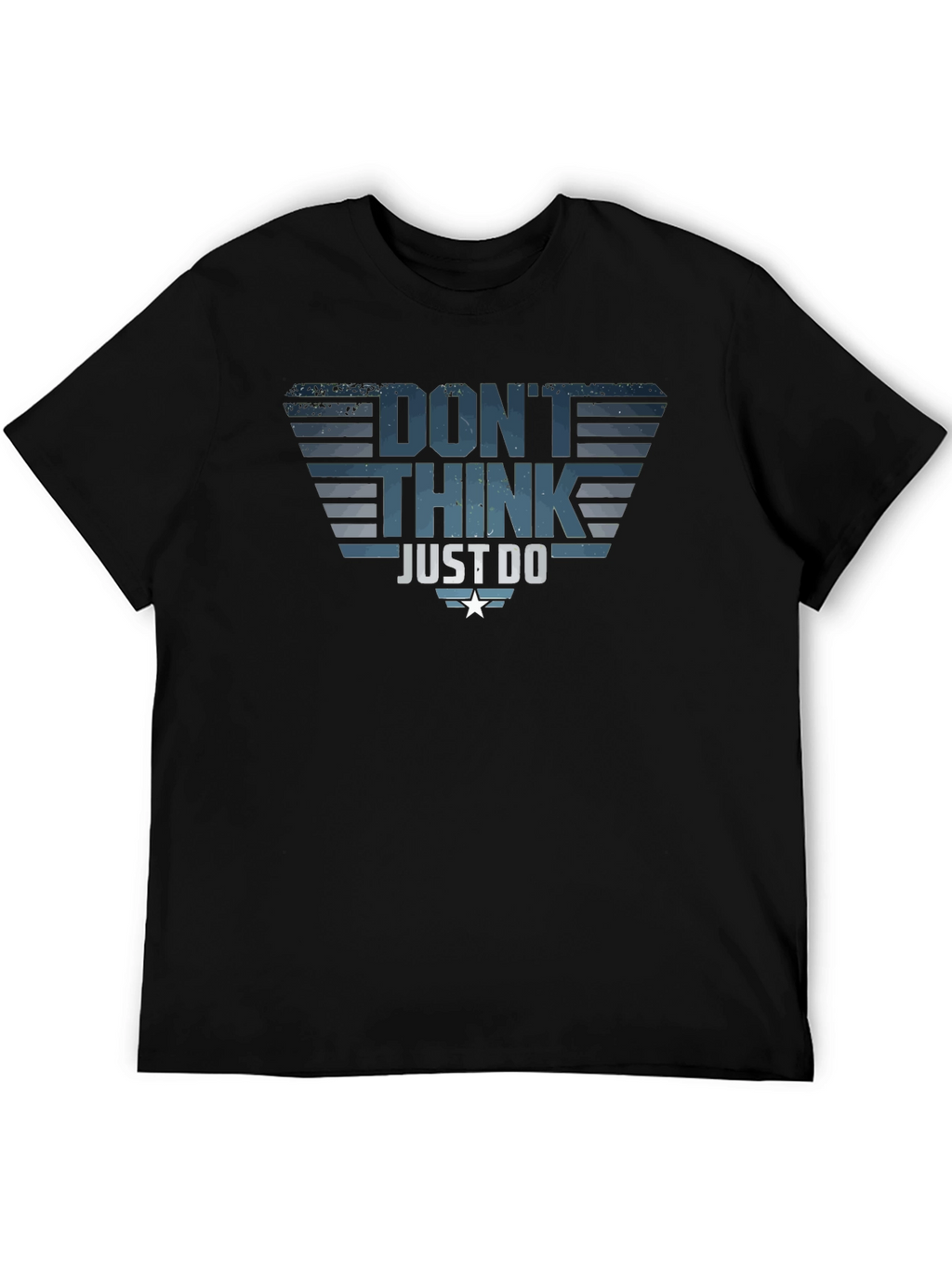 Dont Think Just Do T-Shirt - Motivational Tee