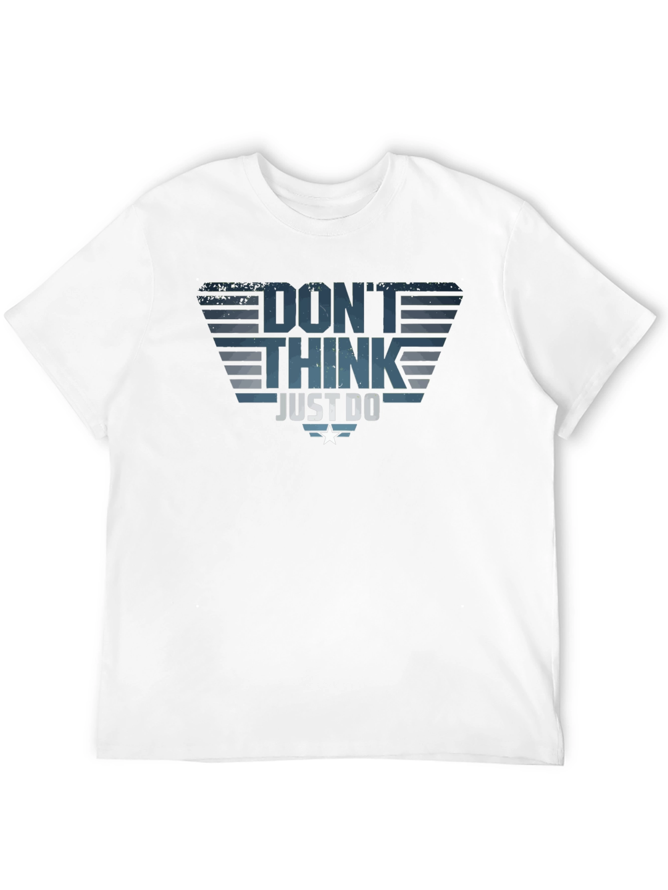 Dont Think Just Do T-Shirt - Motivational Tee