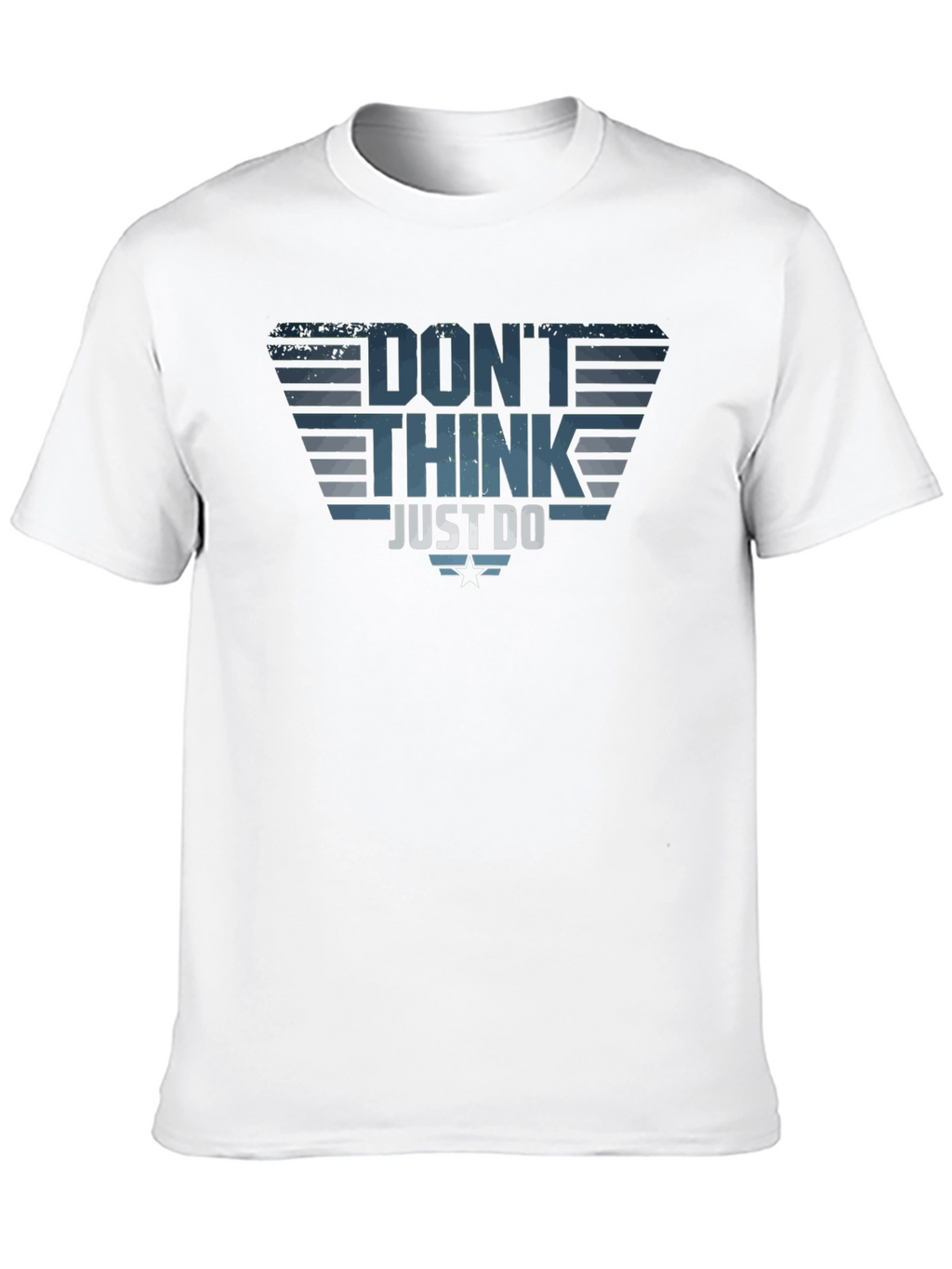 Dont Think Just Do T-Shirt - Motivational Tee