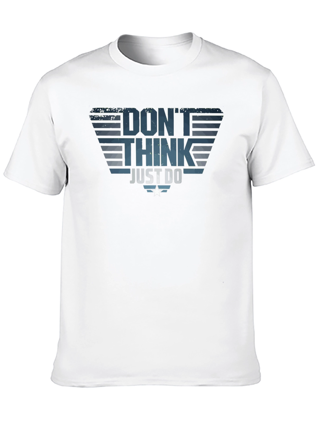 Dont Think Just Do T-Shirt - Motivational Tee