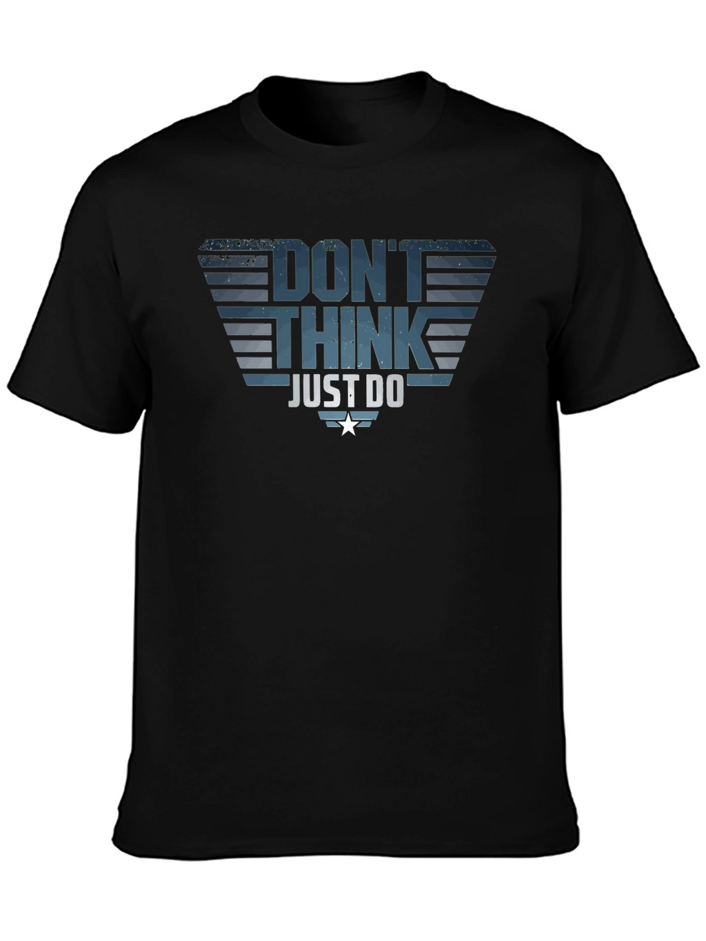 Dont Think Just Do T-Shirt - Motivational Tee