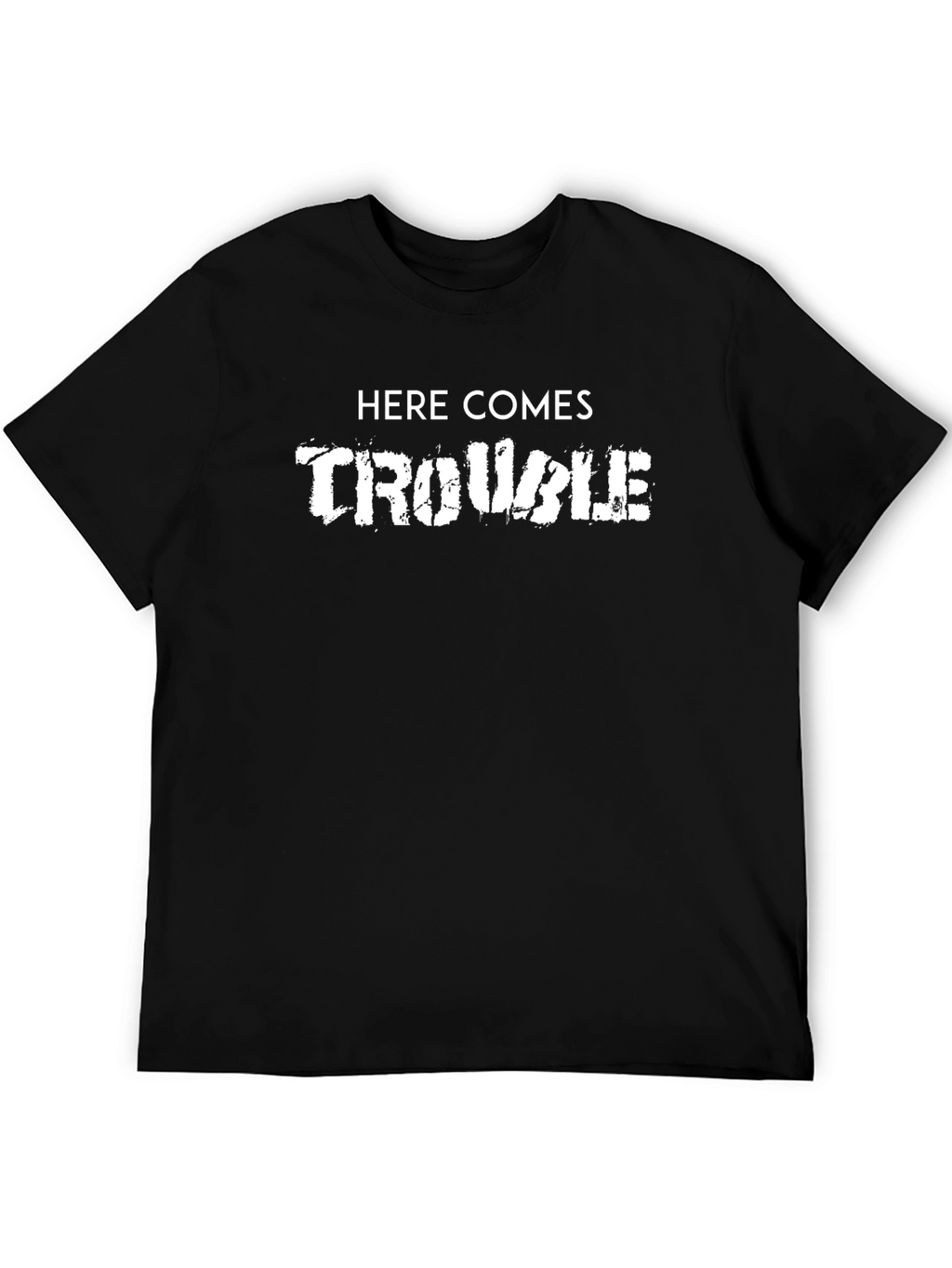 Here Comes Trouble Graphic Print Black T-Shirt