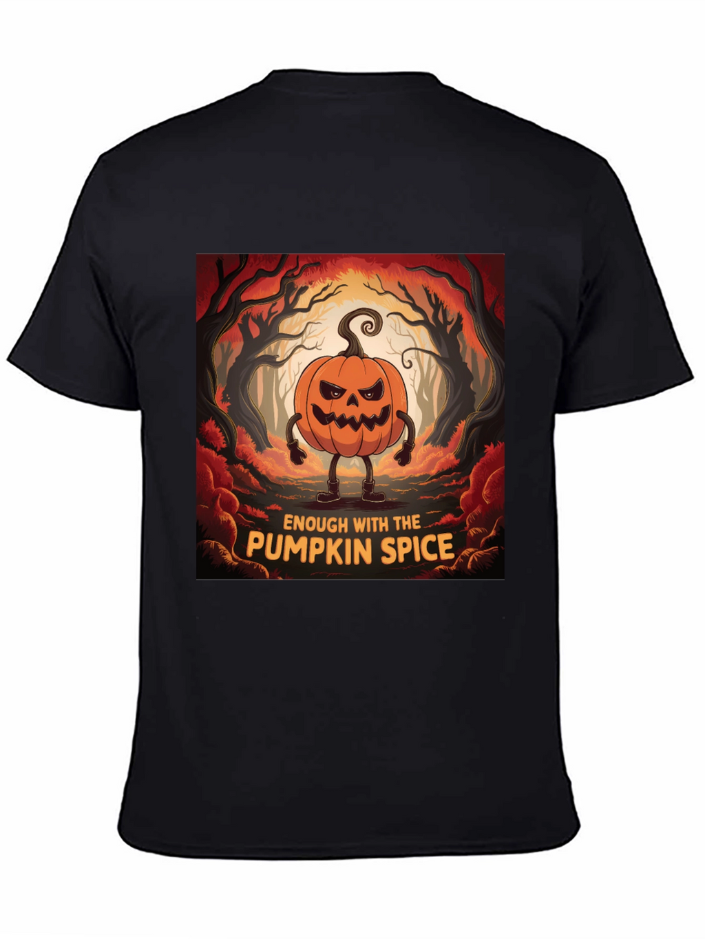 Enough With Pumpkin Spice Halloween T-Shirt