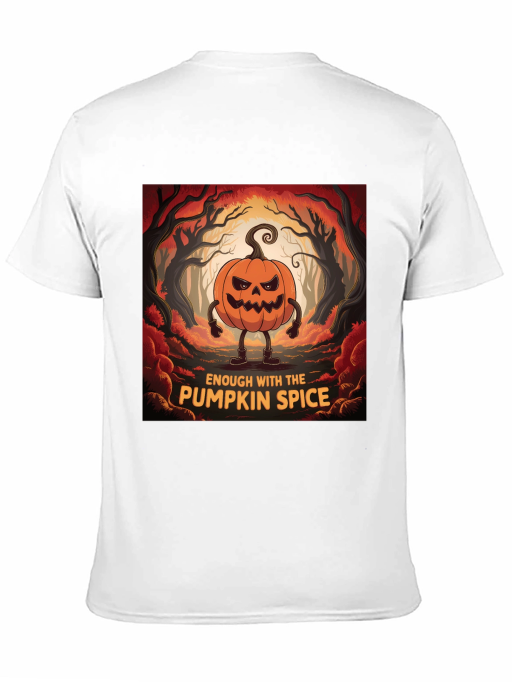Enough With Pumpkin Spice Halloween T-Shirt