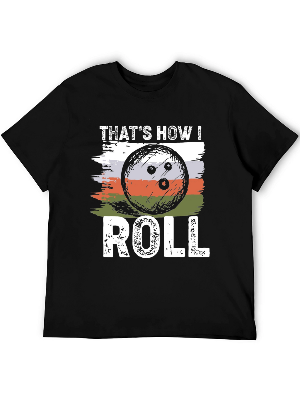 Thats How I Roll Bowling T-Shirt