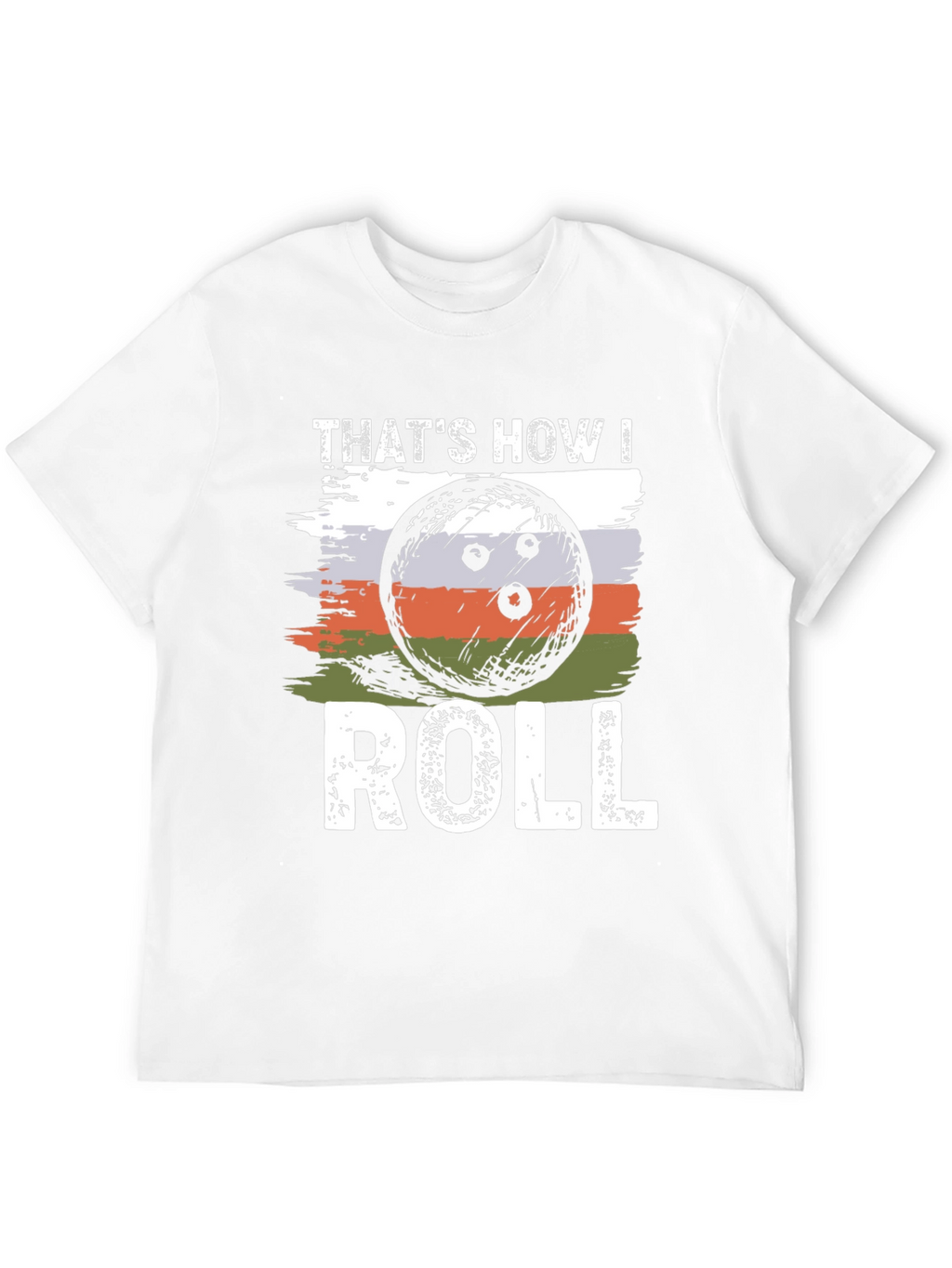 Thats How I Roll Bowling T-Shirt