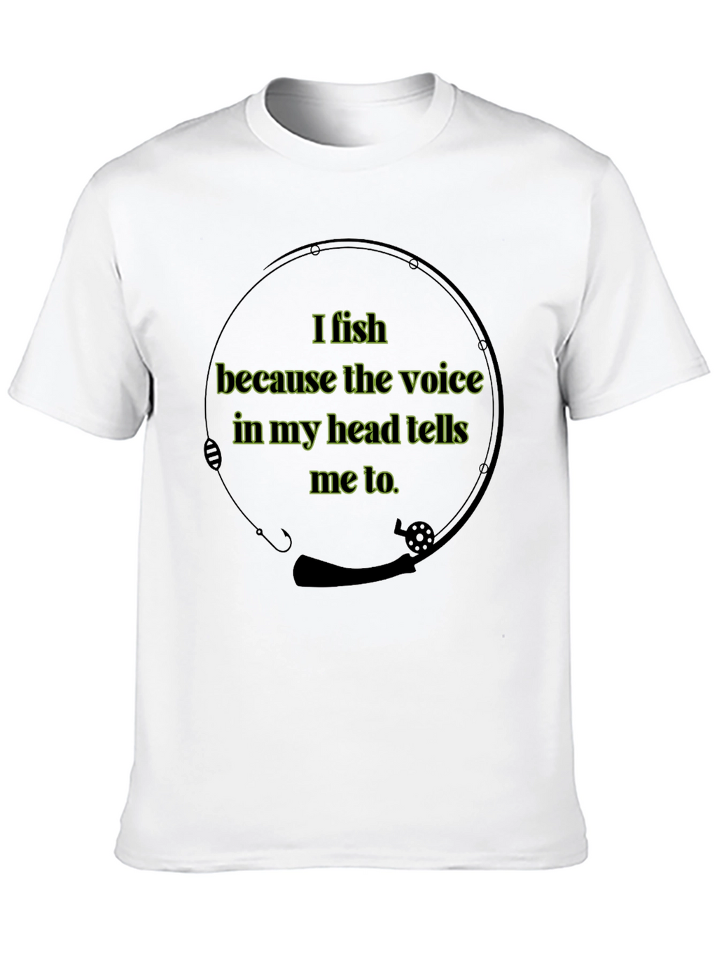 I Fish Because Voice Shirt