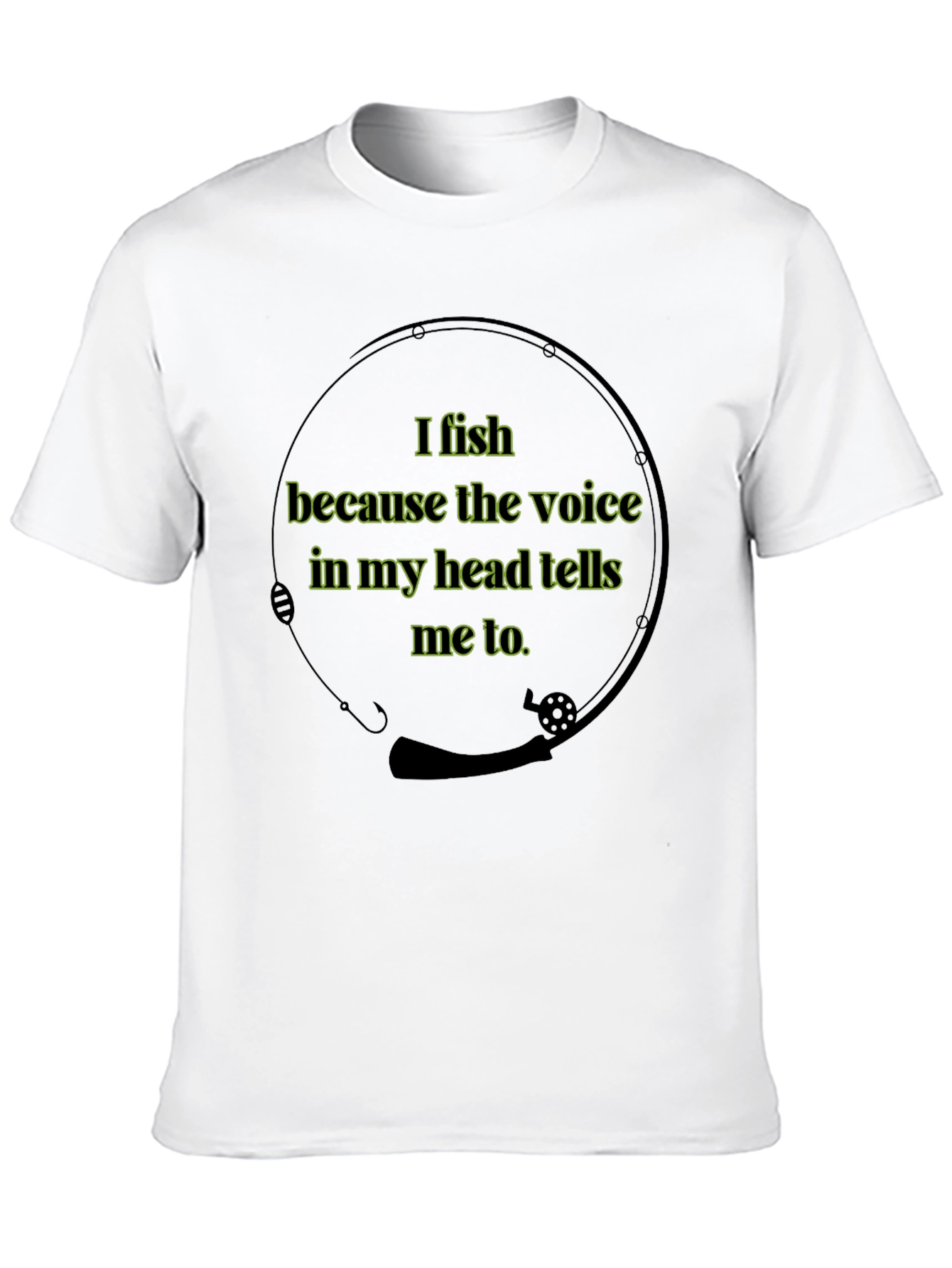 I Fish Because Voice Shirt