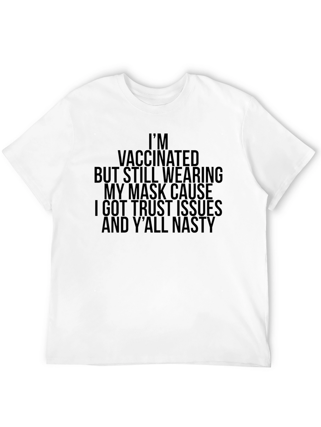 Vaccinated Trust Issues Graphic Tee