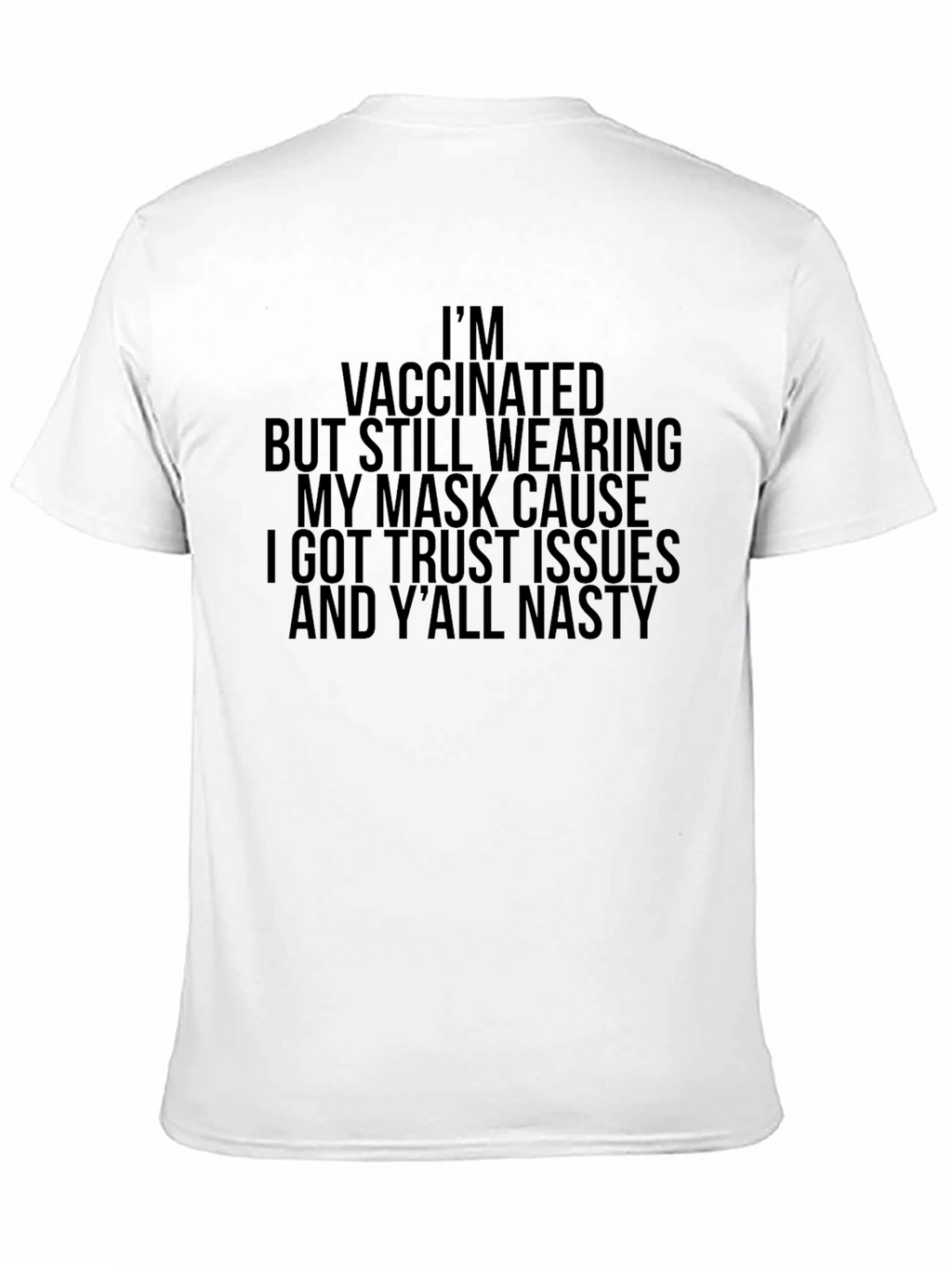 Vaccinated Trust Issues Graphic Tee