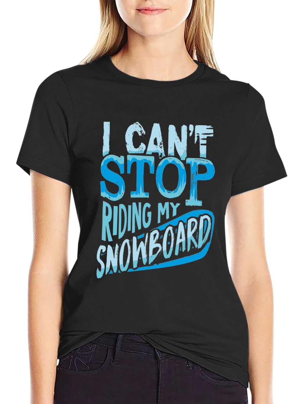 I Cant Stop Riding My Snowboard T-Shirt