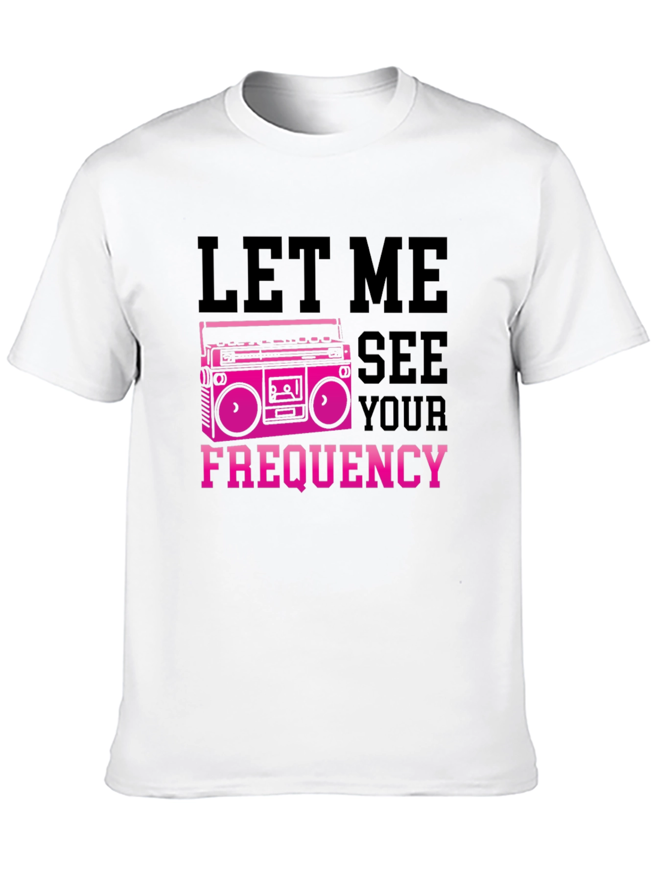 Let Me See Your Frequency Graphic Tee