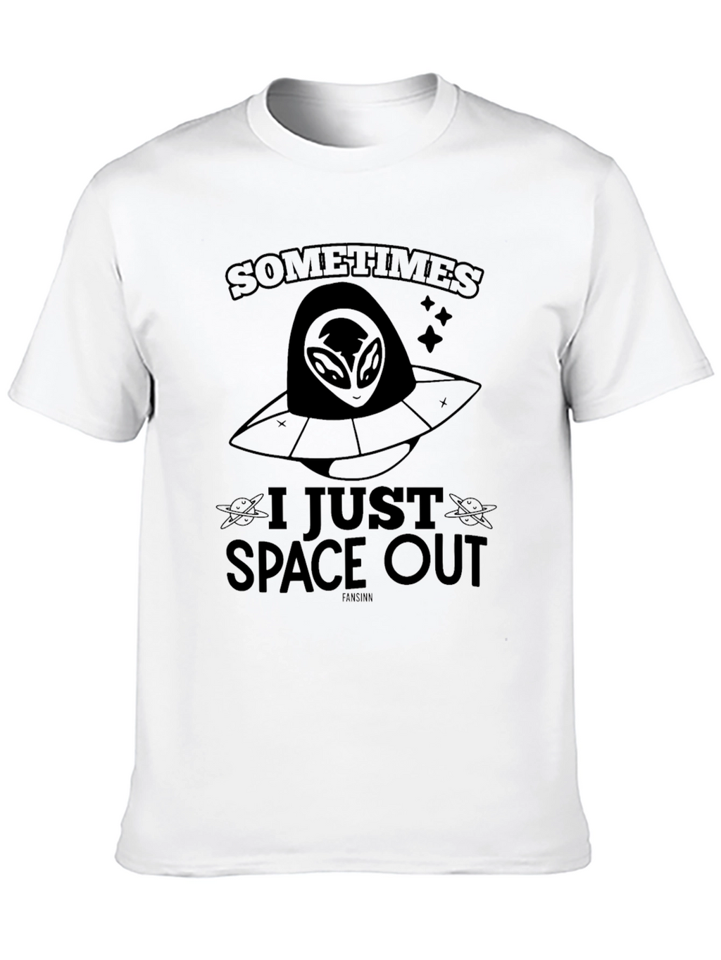 Sometimes I Just Space Out Alien UFO Graphic Tee