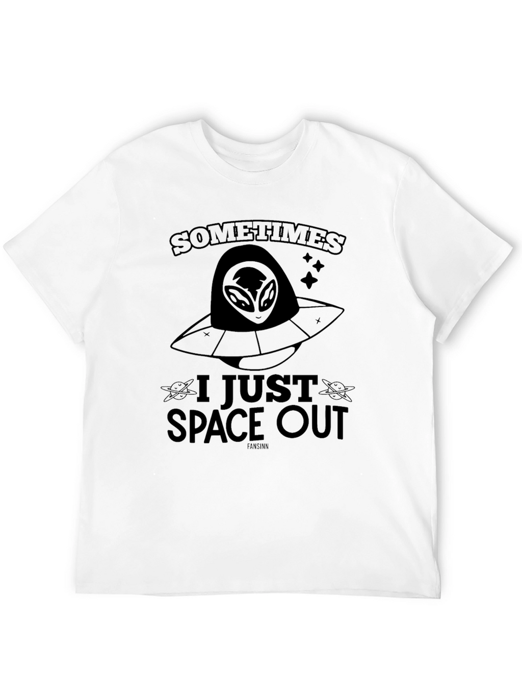 Sometimes I Just Space Out Alien UFO Graphic Tee