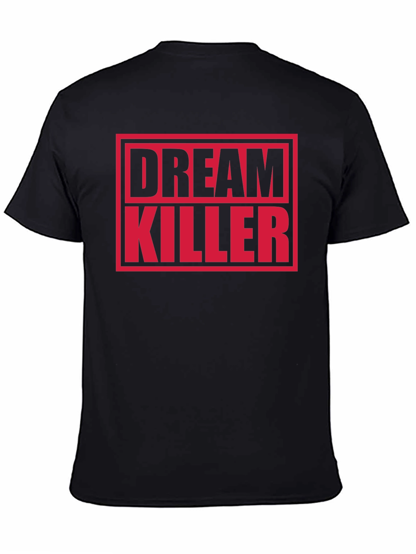 Dream Killer Graphic T-Shirt - Bold Statement Tee