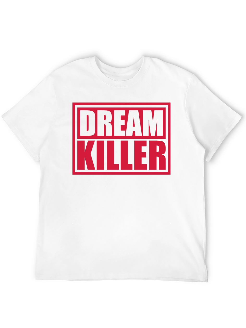 Dream Killer Graphic T-Shirt - Bold Statement Tee