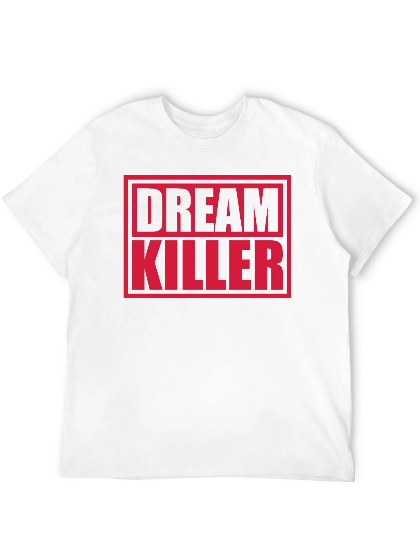 Dream Killer Graphic T-Shirt - Bold Statement Tee