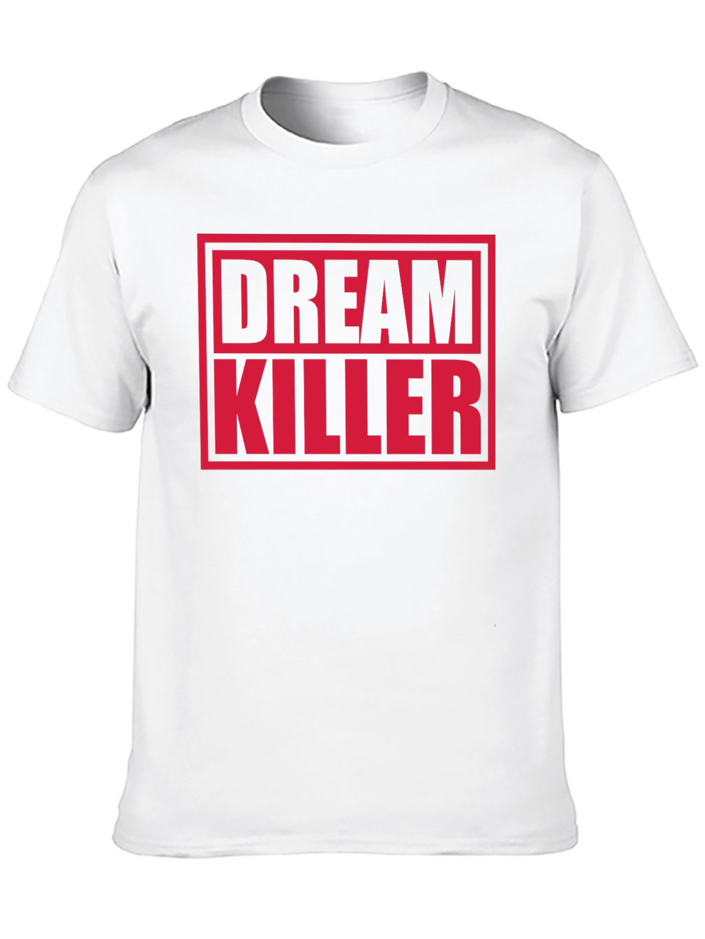 Dream Killer Graphic T-Shirt - Bold Statement Tee
