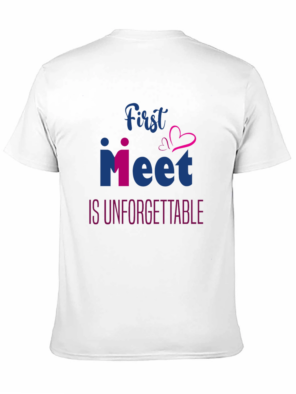First Meet Unforgettable T-Shirt