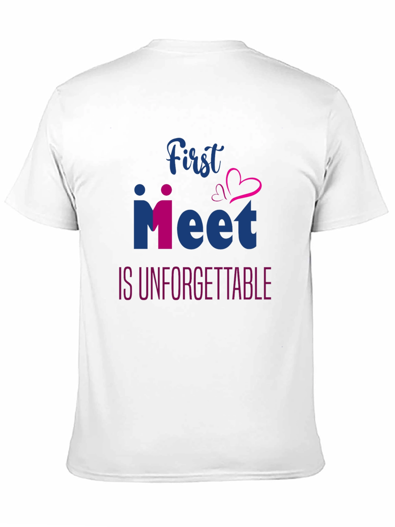 First Meet Unforgettable T-Shirt