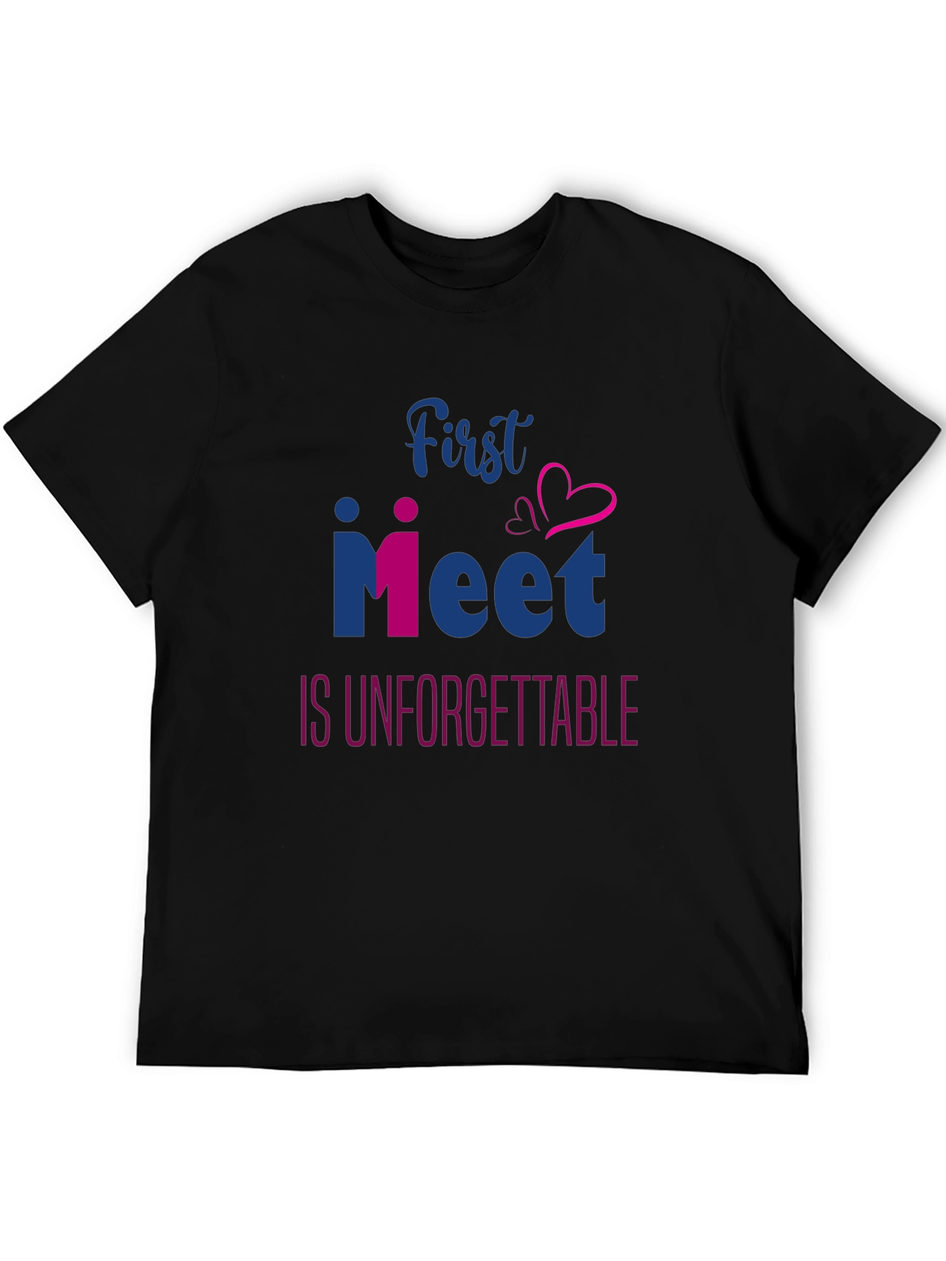 First Meet Unforgettable T-Shirt
