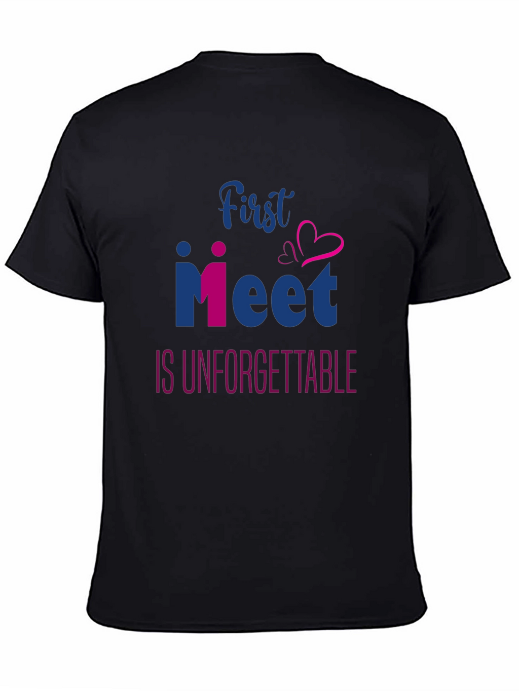 First Meet Unforgettable T-Shirt