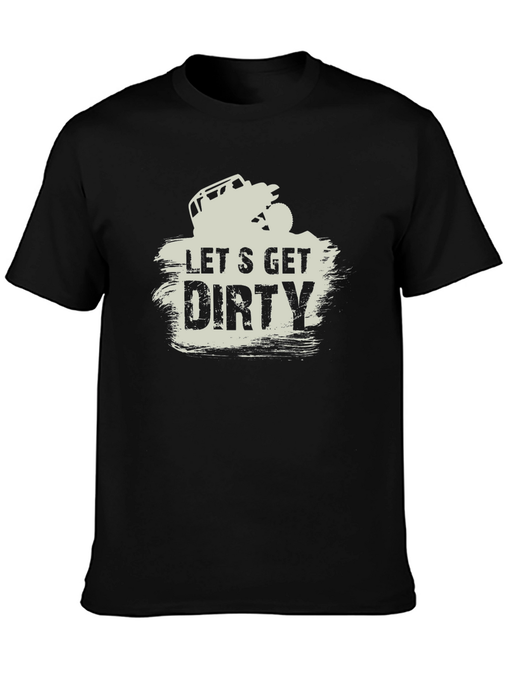 Lets Get Dirty Graphic Tee
