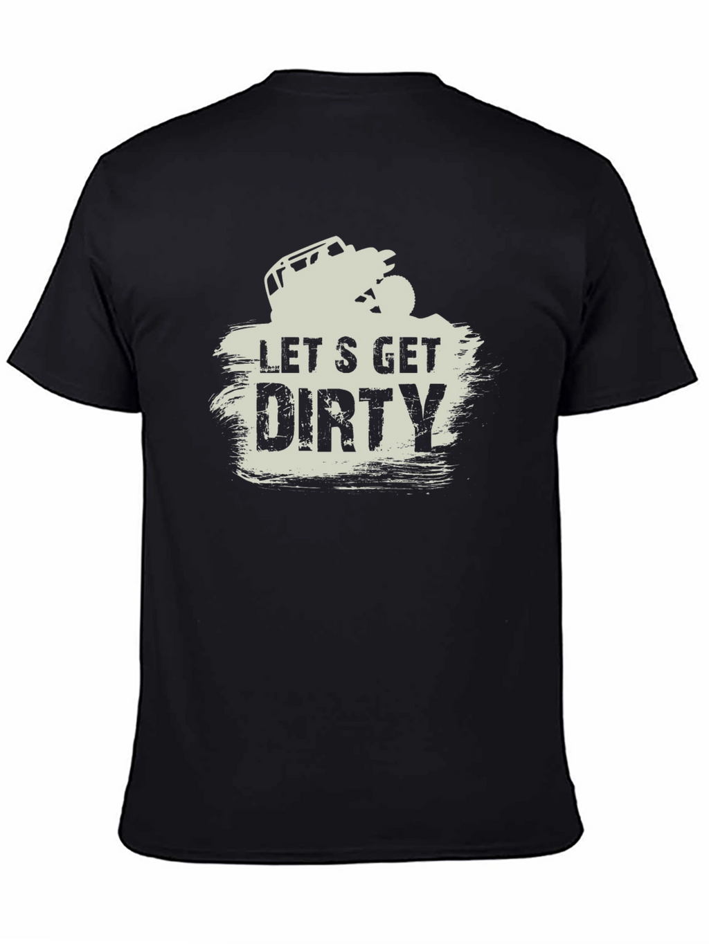 Lets Get Dirty Graphic Tee