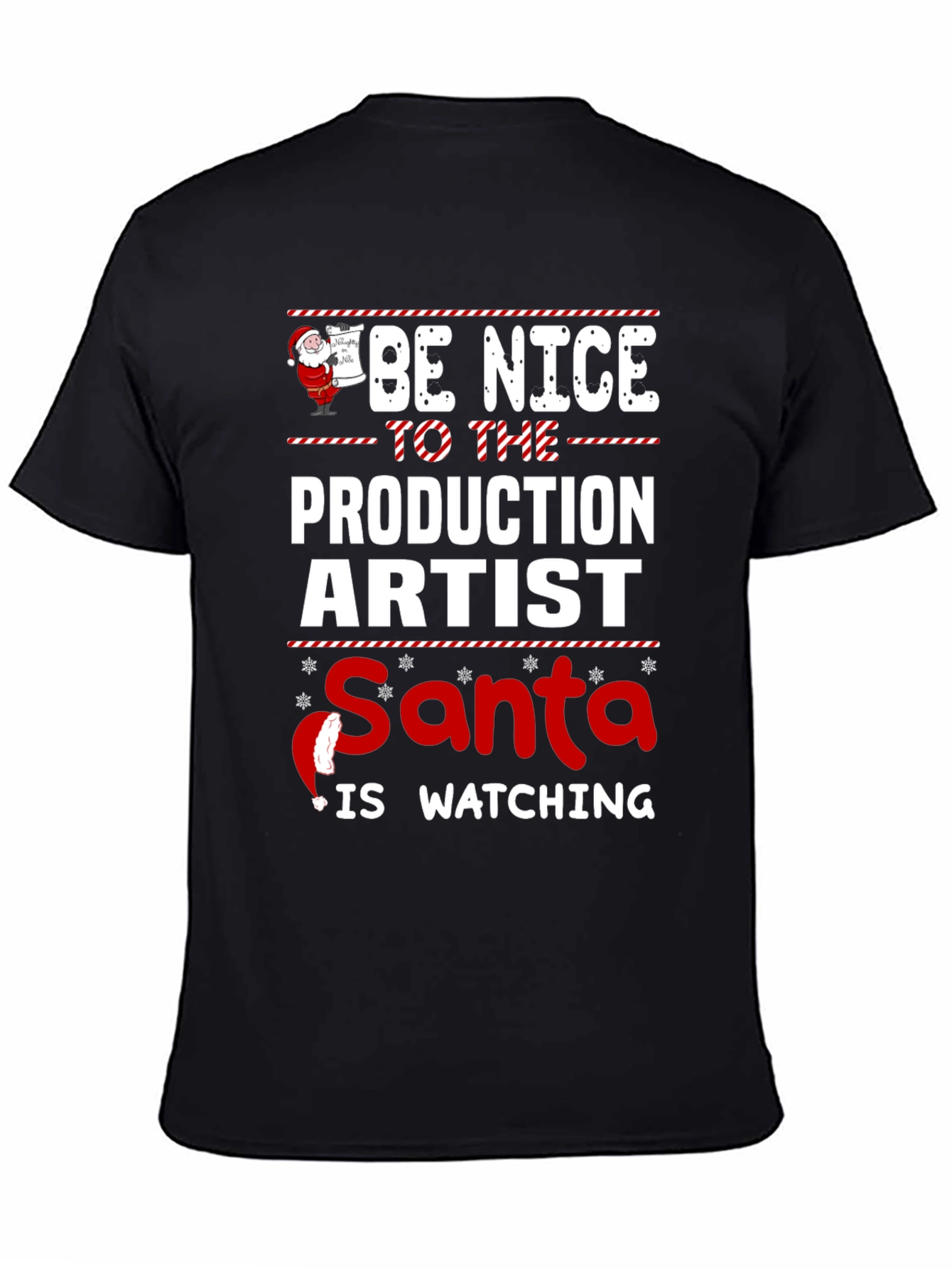 Be Nice to the Production Artist - Santa Christmas T-Shirt