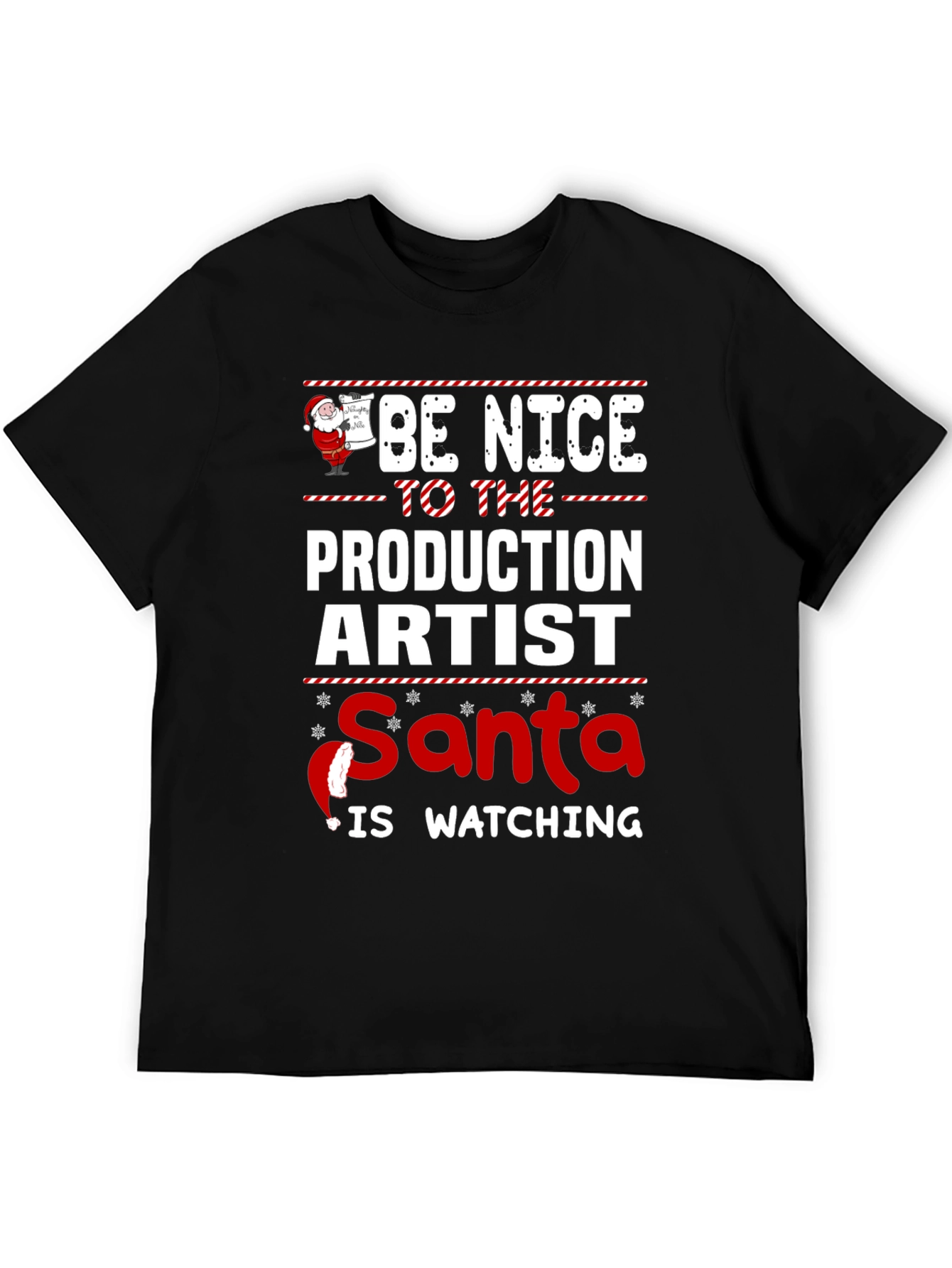 Be Nice to the Production Artist - Santa Christmas T-Shirt