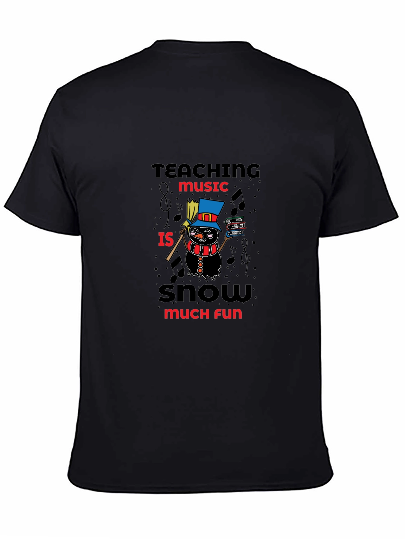 Teaching Music Snow Much Fun T-Shirt