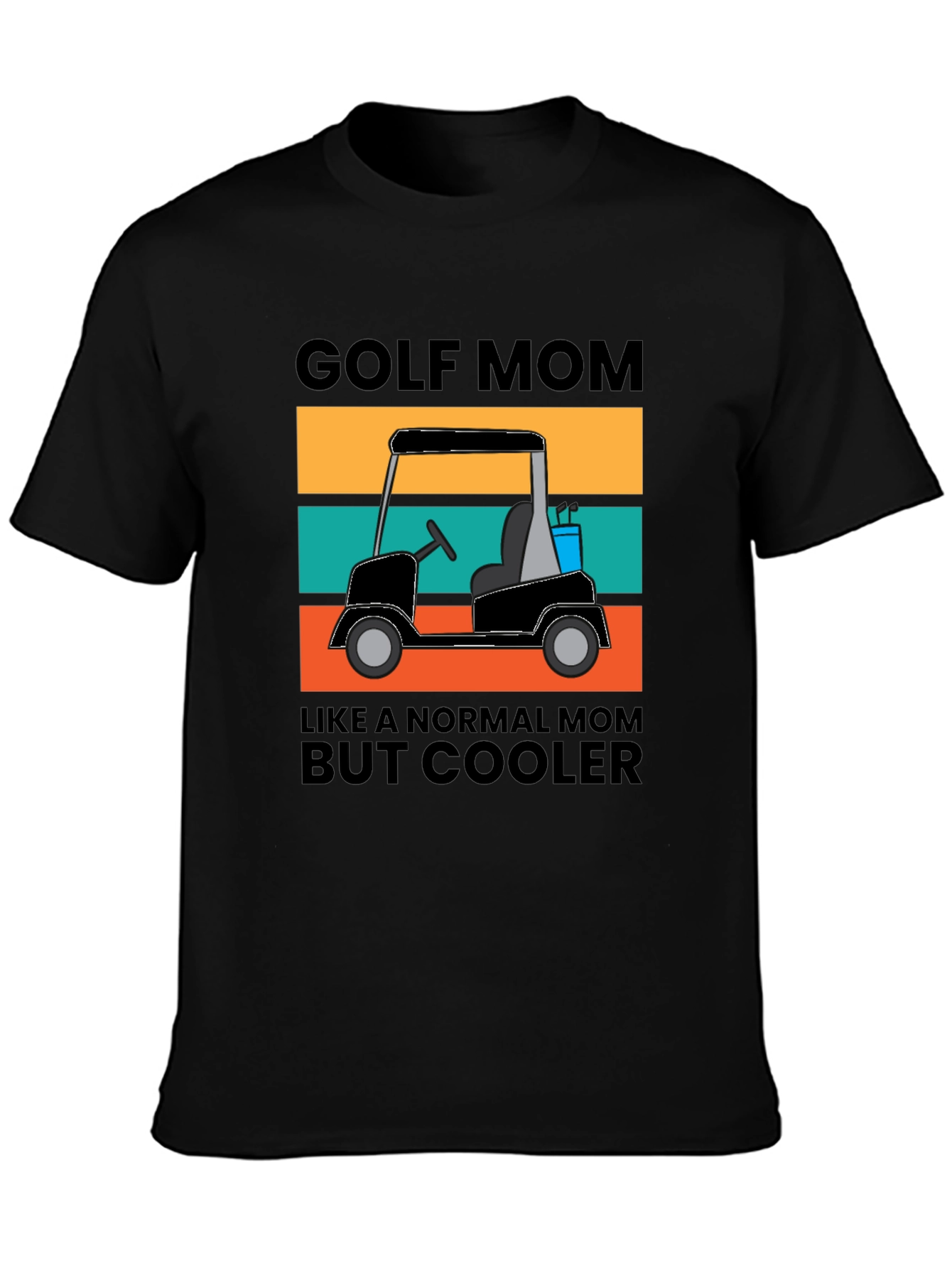 Golf Mom T-Shirt - Cooler Than a Normal Mom!