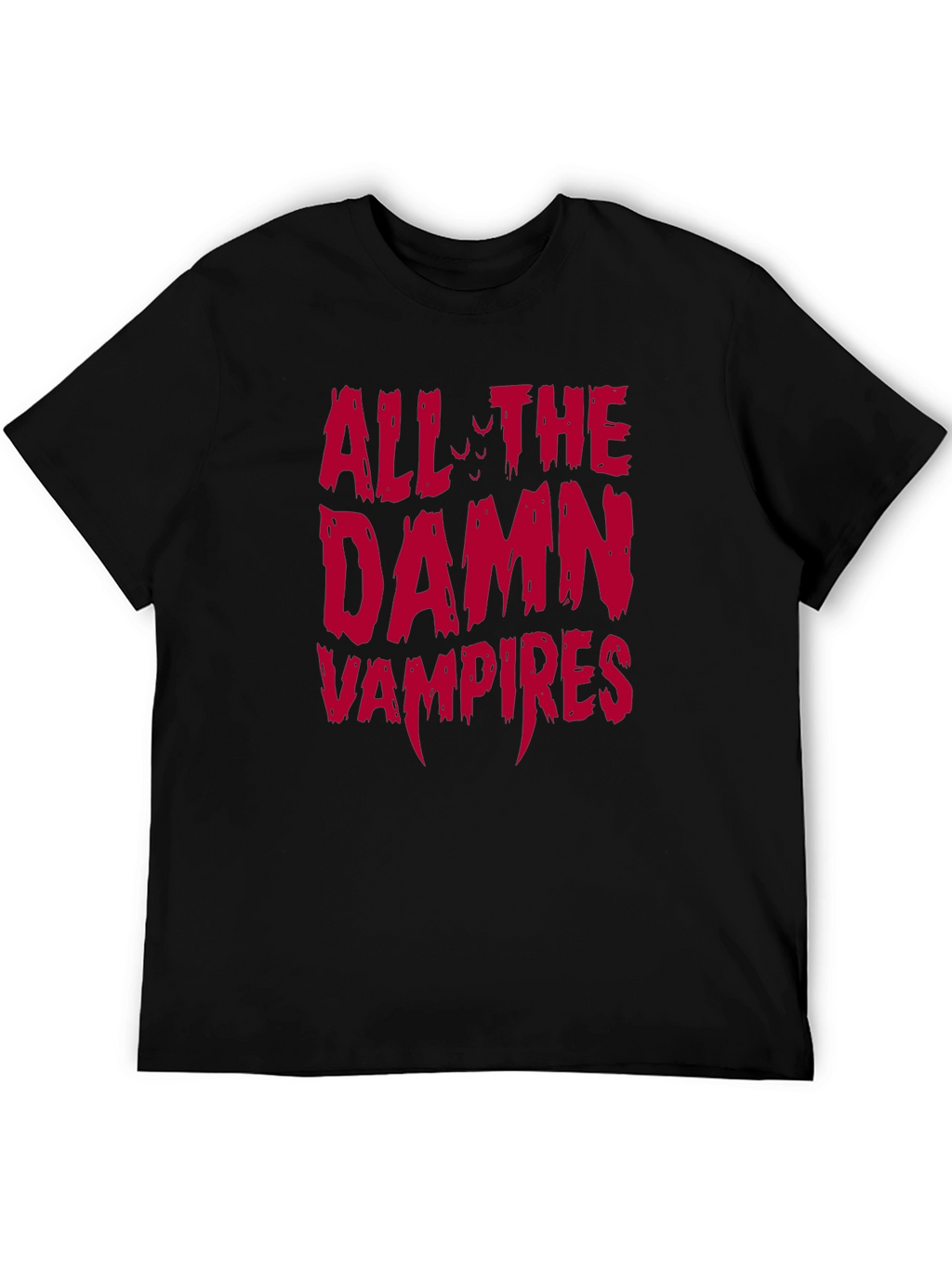 All The Damn Vampires Graphic T-Shirt