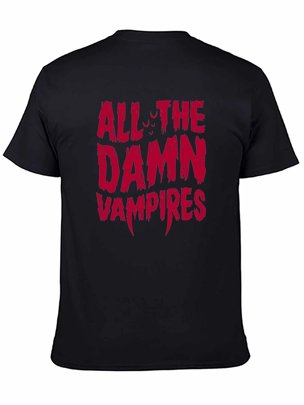 All The Damn Vampires Graphic T-Shirt