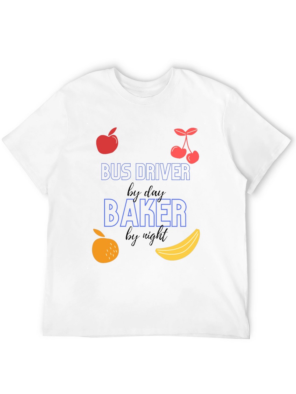 Bus Driver by Day Baker by Night Graphic Tee